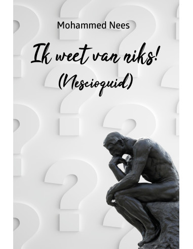 Ik weet van niks!