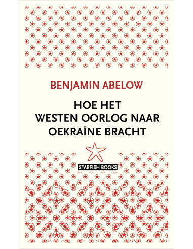 Hoe het Westen oorlog naar Oekraïne brac
