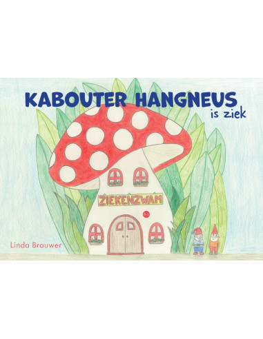 Kabouter Hangneus is ziek