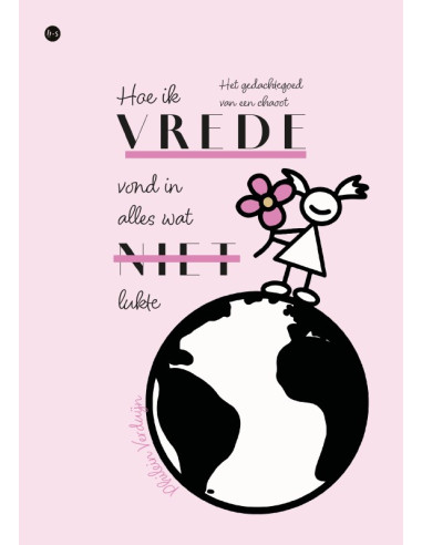 Hoe ik vrede vond in alles wat niet lukt