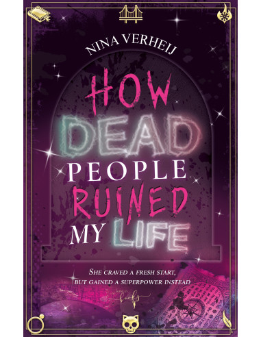 How Dead People Ruined My Life