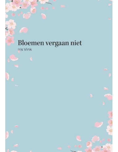 Bloemen vergaan niet