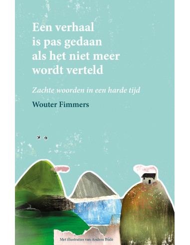 Een verhaal is pas gedaan als het niet m