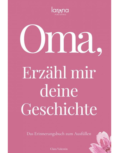 Oma, erzähl mir deine Geschichte: Das Er