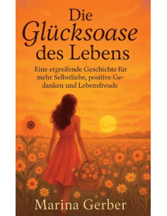 Die Glücksoase des Lebens