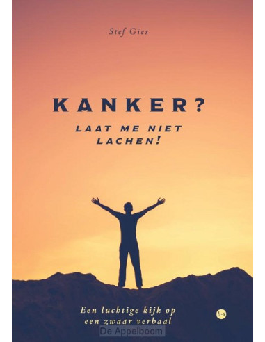 Kanker? Laat me niet lachen!