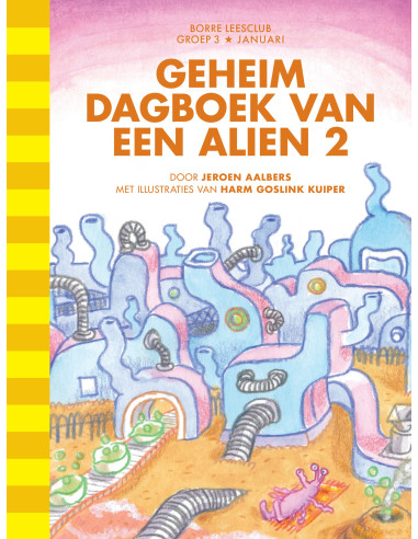Geheim dagboek van een alien 2 / groep 3
