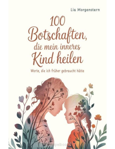 100 Botschaften, die mein inneres Kind h
