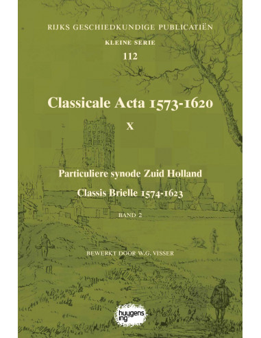 Classicale Acta 1573-1620 X / Band 2