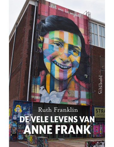De vele levens van Anne Frank