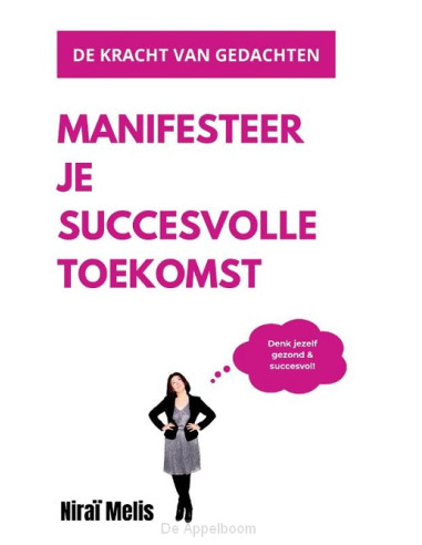 Manifesteer je succesvolle leven