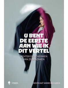 U bent de eerste aan wie ik...