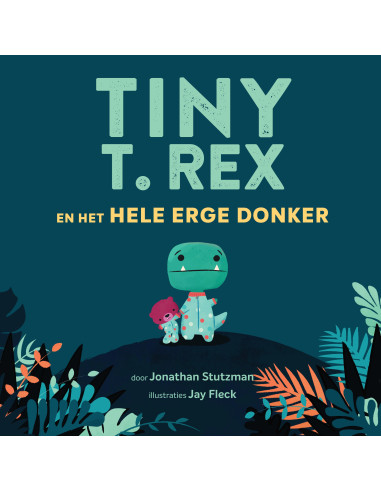 Tiny T. Rex en het hele erge donker