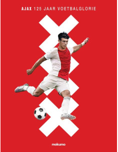 Ajax: 125 Jaar Voetbalglorie