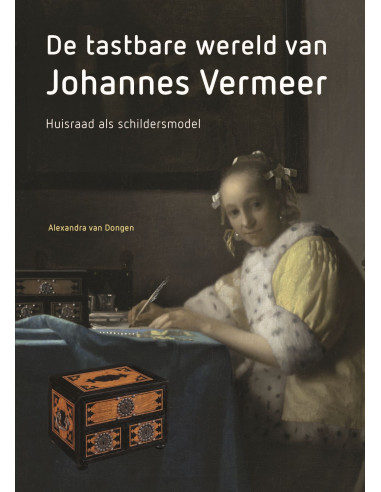De tastbare wereld van Johannes Vermeer