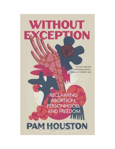 Without Exception: Reclaiming Abortion, 