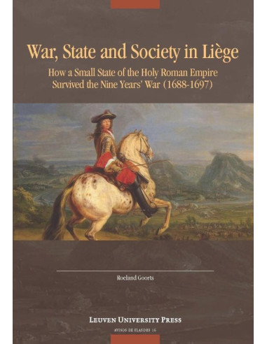 War, State, and Society in Liège War, State, and Society in Liège