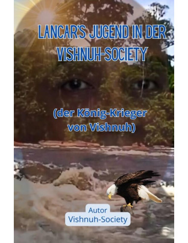 Lancar's Jugend in der Vishnuh-Society
