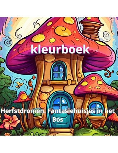 Herfstdromen: Fantasiehuisjes in het Bos