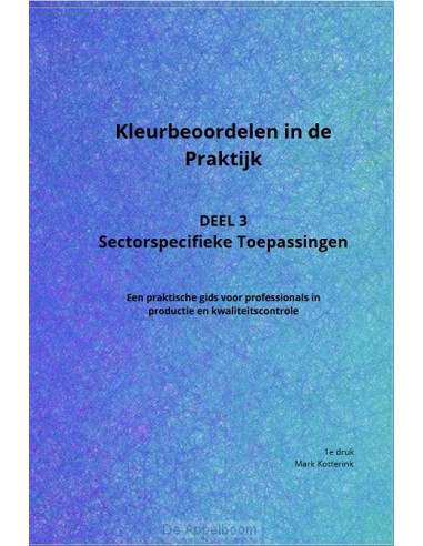 Kleurbeoordelen in de praktijk - Deel 3: