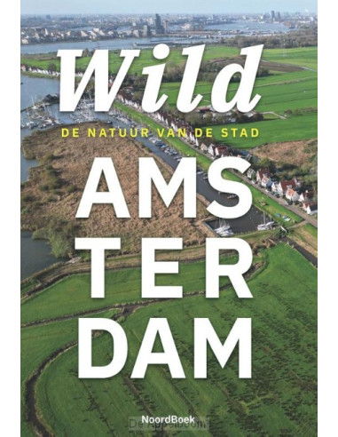 Wild Amsterdam