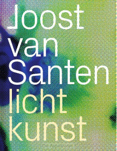 Joost van Santen - lichtkunst