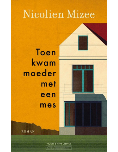 Toen kwam moeder met een mes