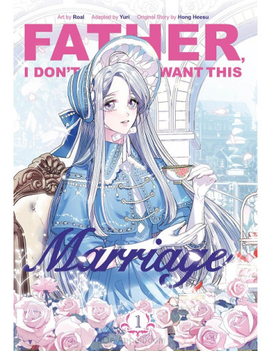 Father, I Don't Want This Marriage, Volu