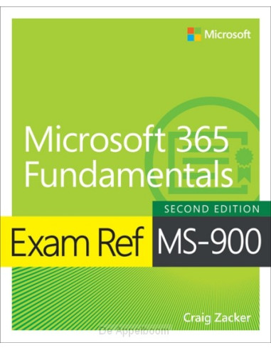 Exam Ref MS-900 Microsoft 365 Fundamenta
