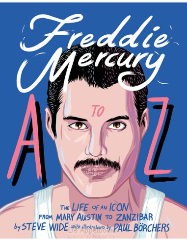 Freddie Mercury A to Z