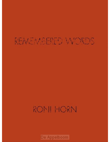 Roni Horn: Remembered Words
