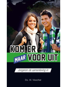 Kom er maar voor uit!