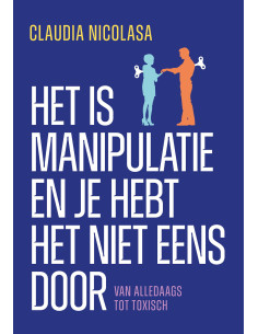 Het is manipulatie en je...