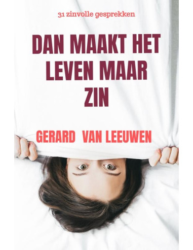 DAN MAAKT HET LEVEN MAAR ZIN