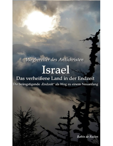 Wegbereiter des Antichristen - Israel: D