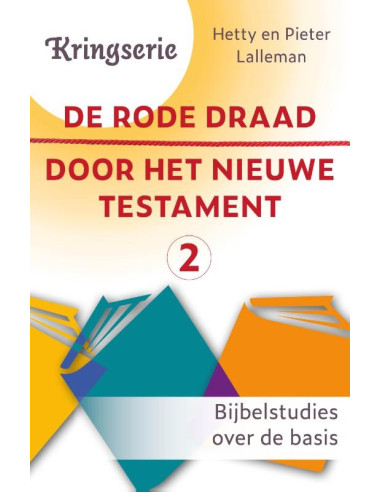 De rode draad door het Nieuwe Testament 