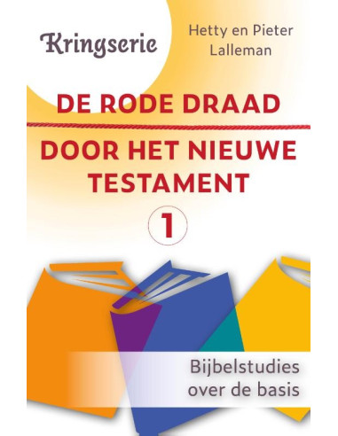De rode draad door het Nieuwe Testament 