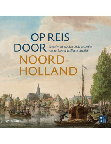 Op reis door Noord-Holland