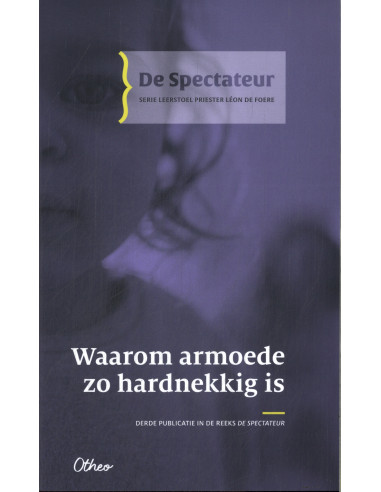 De Spectateur 3. Waarom armoede zo hardn