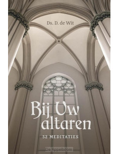 Bij Uw altaren