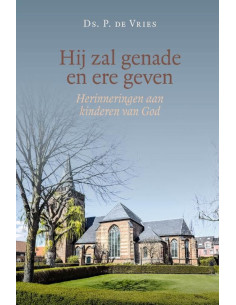 Hij zal genade en ere geven