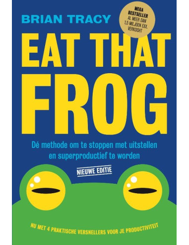 Eat that frog (herziene editie)
