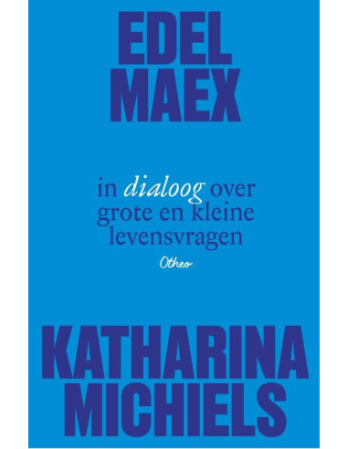 Edel Maex en Katharina Michiels in dialo