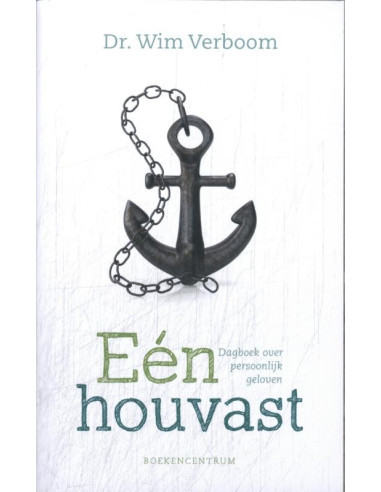 Eén houvast / Dagboek over persoonlijk g