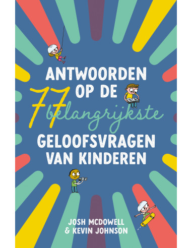 Antwoorden op de 77 belangrijkste geloof