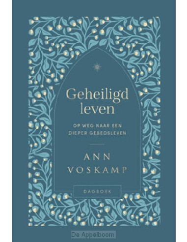 Geheiligd leven, over dieper gebedsleven