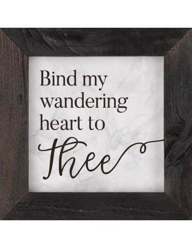 Bind my wandering heart to Thee - Framed