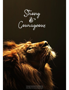 Strong and courageous...