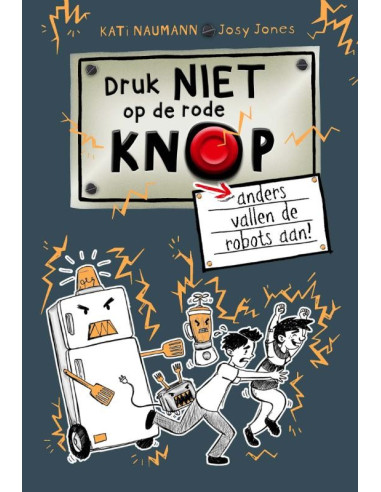 Druk niet op de rode knop anders vallen 
