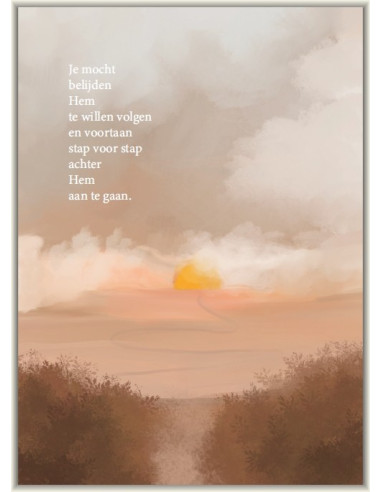 Je mocht belijden Hem te willen volgen